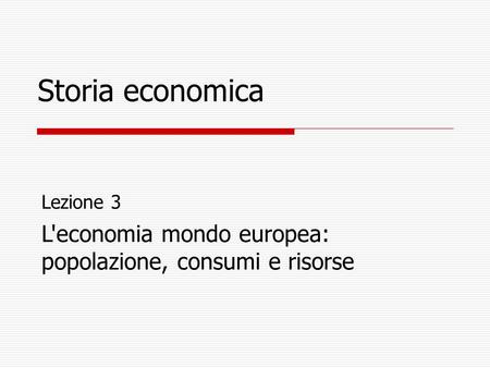 Storia economica Lezione 3