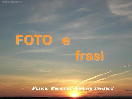 FOTO e frasi Musica: Memories - Barbara Streisand.