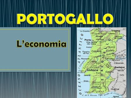 PORTOGALLO L’economia.