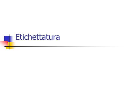 Etichettatura. Reg. CE 1830/2003 Sull’etichetta deve figurare la dicitura “Questo prodotto contiene organismi geneticamente modificati” o “Questo prodotto.