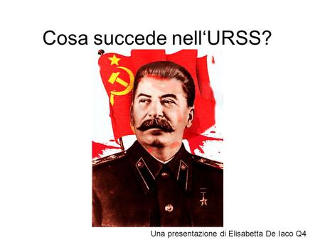 Cosa succede nell‘URSS?