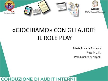 «GIOCHIAMO» CON GLI AUDIT: IL ROLE PLAY