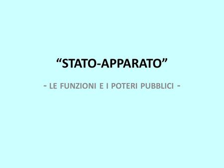 - le funzioni e i poteri pubblici -