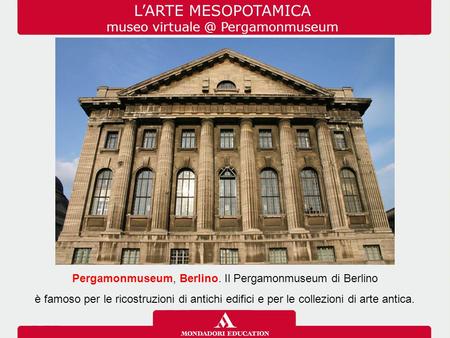 L’ARTE MESOPOTAMICA museo Pergamonmuseum