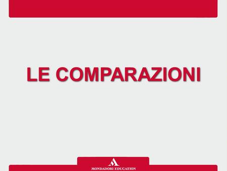 LE COMPARAZIONI.