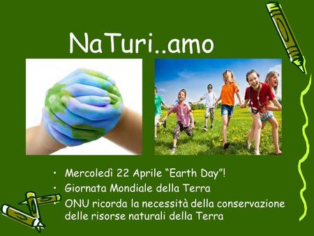 NaTuri..amo Mercoledì 22 Aprile “Earth Day”!