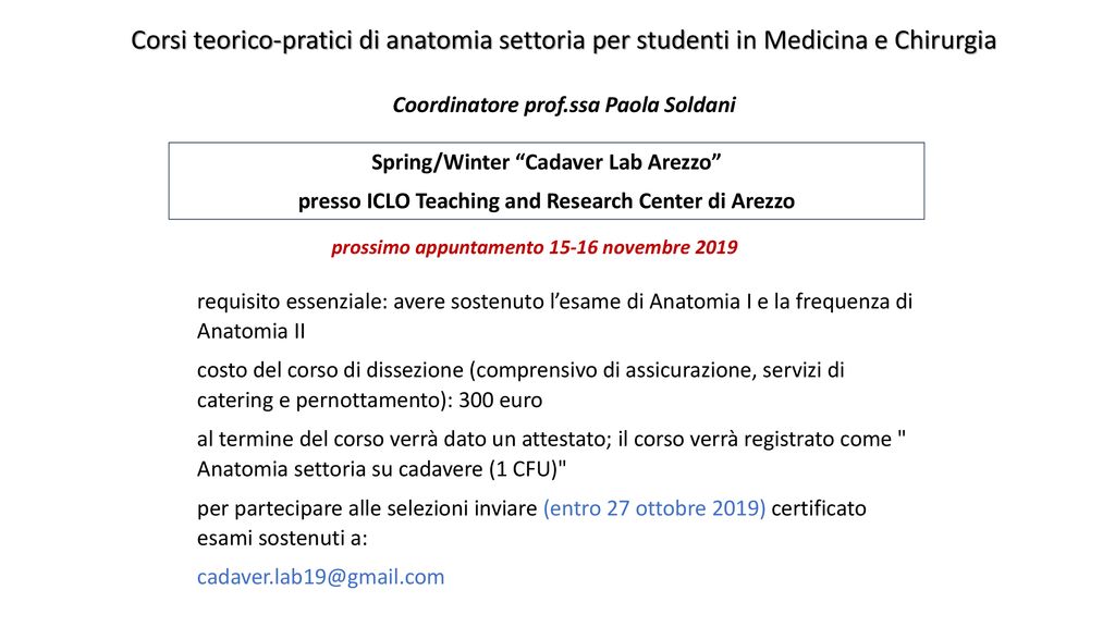 Coordinatore prof.ssa Paola Soldani Spring Winter Cadaver Lab