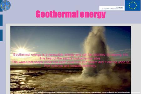 Geothermal energy Geothermal energy is a renewable energy and can be obtained by tapping into The heat of the earth's hydrothermal sites. The water that.