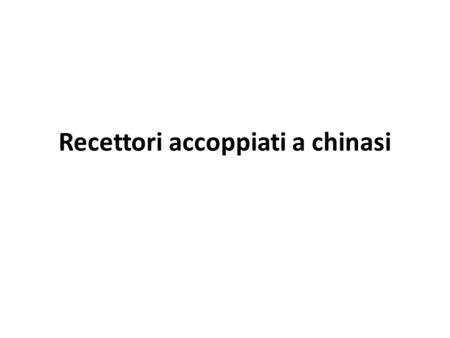 Recettori accoppiati a chinasi