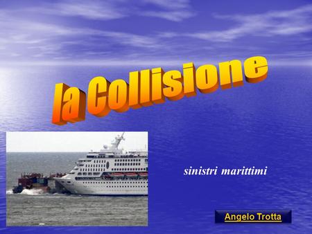 la Collisione sinistri marittimi Angelo Trotta