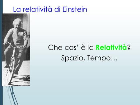 La relatività di Einstein