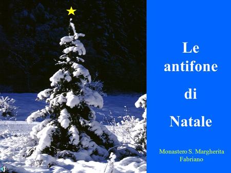 Le antifone di Natale Monastero S. Margherita Fabriano.