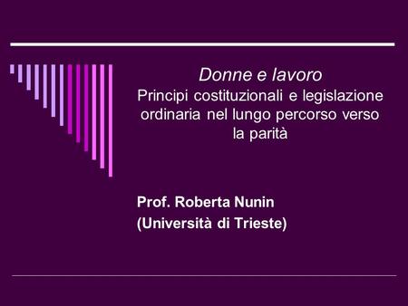Prof. Roberta Nunin (Università di Trieste)