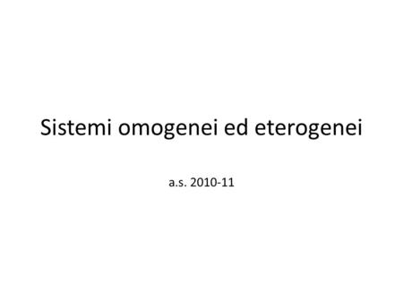Sistemi omogenei ed eterogenei