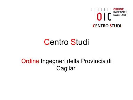 Centro Studi Ordine Ingegneri della Provincia di Cagliari.