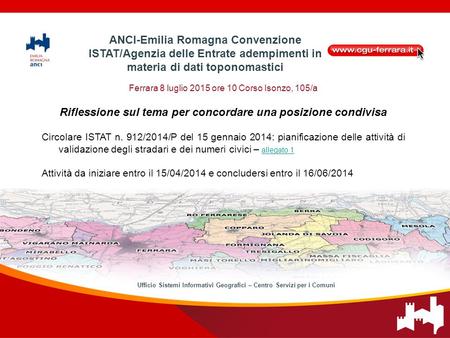 Ferrara 8 luglio 2015 ore 10 Corso Isonzo, 105/a Riflessione sul tema per concordare una posizione condivisa Circolare ISTAT n. 912/2014/P del 15 gennaio.