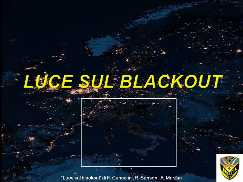 Luce sul blackout” di F. Cancarini, R. Sansoni, A. Marzari - ppt video  online scaricare
