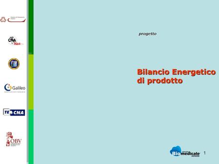 1 progetto progetto Bilancio Energetico di prodotto.