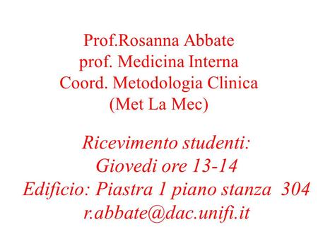 Prof. Rosanna Abbate prof. Medicina Interna Coord