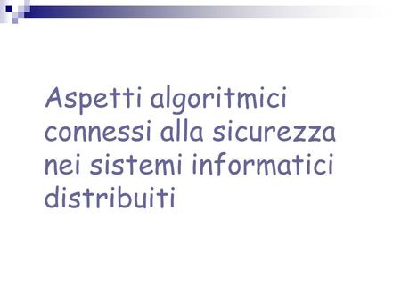 Testo consigliato Crittografia, P. Ferragina e F. Luccio, Ed. Bollati Boringhieri, € 16.