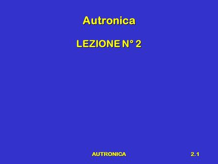 Autronica LEZIONE N° 2 AUTRONICA.