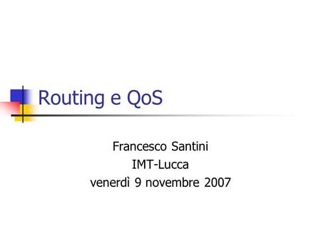Francesco Santini IMT-Lucca venerdì 9 novembre 2007
