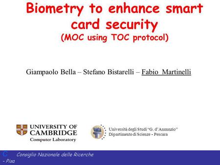 Biometry to enhance smart card security (MOC using TOC protocol)
