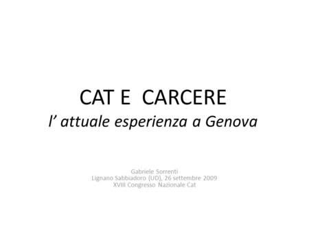 CAT E CARCERE l’ attuale esperienza a Genova
