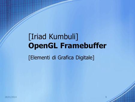 [Iriad Kumbuli] OpenGL Framebuffer