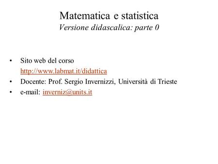 Matematica e statistica Versione didascalica: parte 0