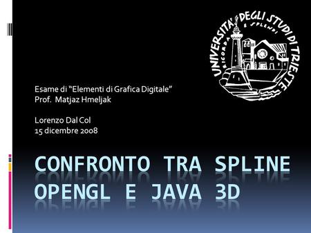 Confronto tra spline OpenGL e Java 3D