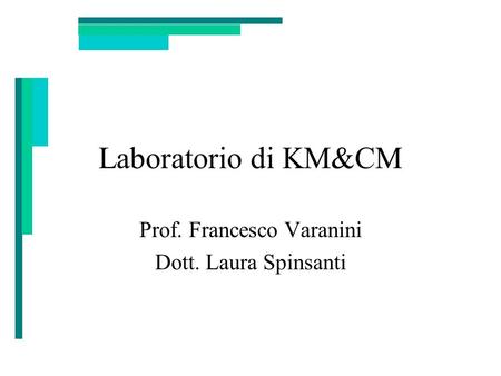 Prof. Francesco Varanini Dott. Laura Spinsanti