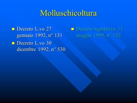 Molluschicoltura Decreto L.vo 27 gennaio 1992, n° 131