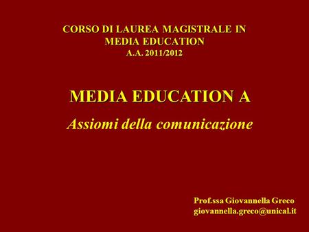 CORSO DI LAUREA MAGISTRALE IN MEDIA EDUCATION A.A. 2011/2012
