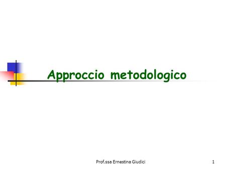 Approccio metodologico