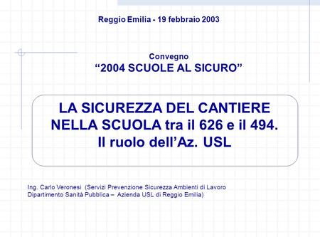 Reggio Emilia - 19 febbraio 2003 LA SICUREZZA DEL CANTIERE