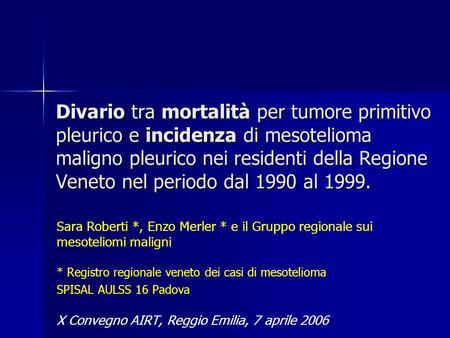 Divario tra mortalità per tumore primitivo pleurico e incidenza di mesotelioma maligno pleurico nei residenti della Regione Veneto nel periodo dal 1990.