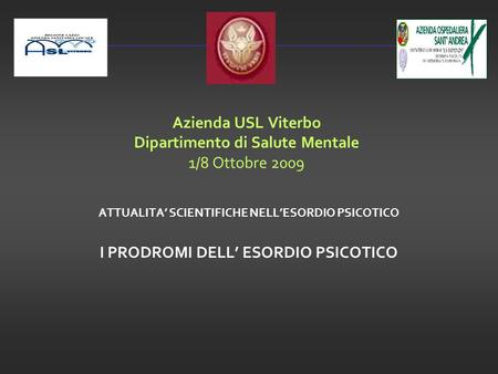 Azienda USL Viterbo Dipartimento di Salute Mentale 1/8 Ottobre 2009