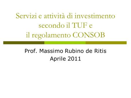 Prof. Massimo Rubino de Ritis Aprile 2011