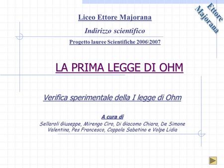 Indirizzo scientifico Progetto lauree Scientifiche 2006\2007