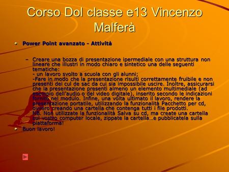 Corso Dol classe e13 Vincenzo Malferà