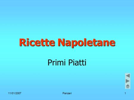 11/01/2007Panzeri1 Ricette Napoletane Primi Piatti.