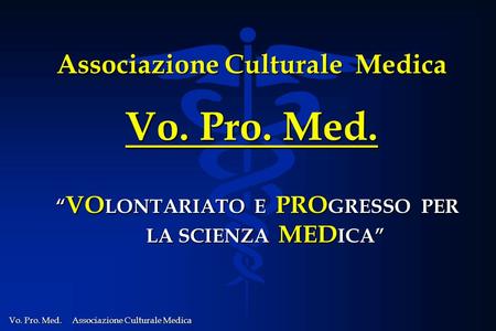 Associazione Culturale Medica Vo. Pro. Med.