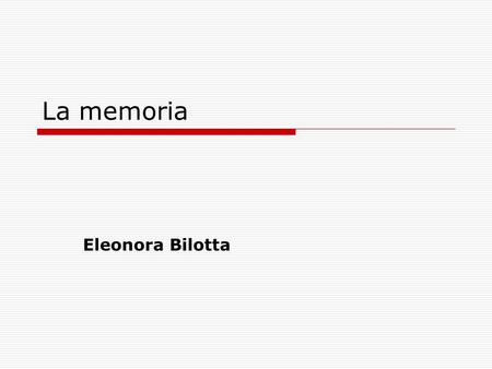 La memoria Eleonora Bilotta.