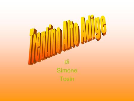 Trentino Alto Adige di Simone Tosin.