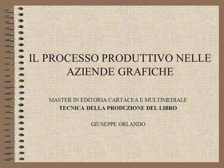 IL PROCESSO PRODUTTIVO NELLE AZIENDE GRAFICHE