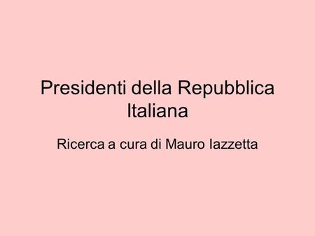 Presidenti della Repubblica Italiana