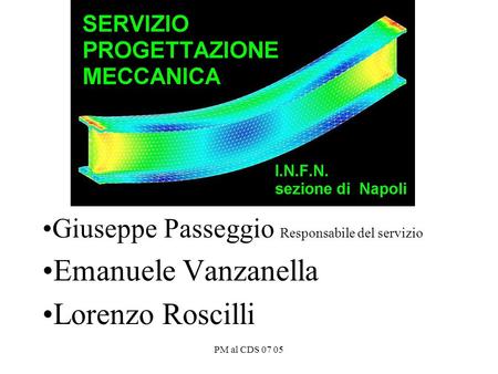 PM al CDS 07 05 Giuseppe Passeggio Responsabile del servizio Emanuele Vanzanella Lorenzo Roscilli.