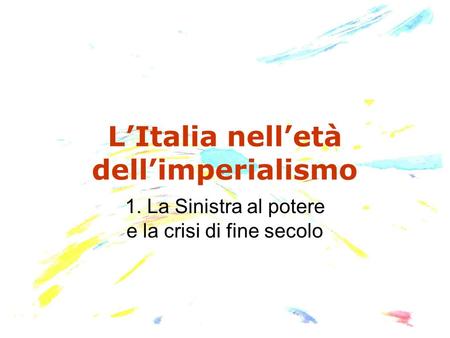 L’Italia nell’età dell’imperialismo