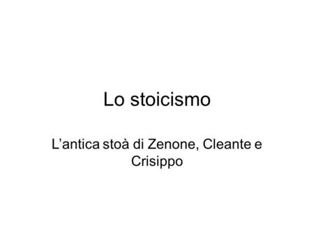 L’antica stoà di Zenone, Cleante e Crisippo